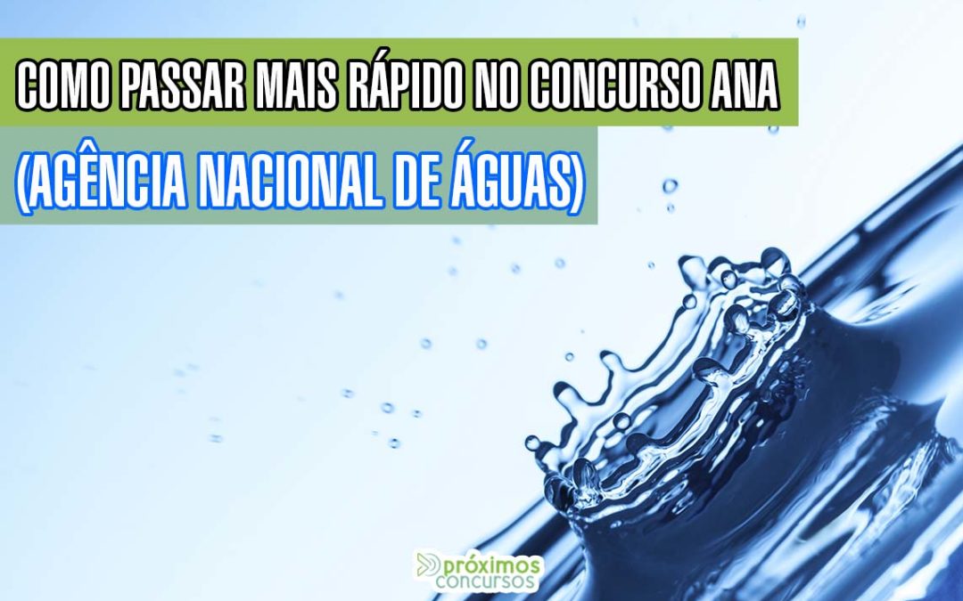 Concurso ANA (Agência Nacional de Águas): Solicitadas 101 vagas!