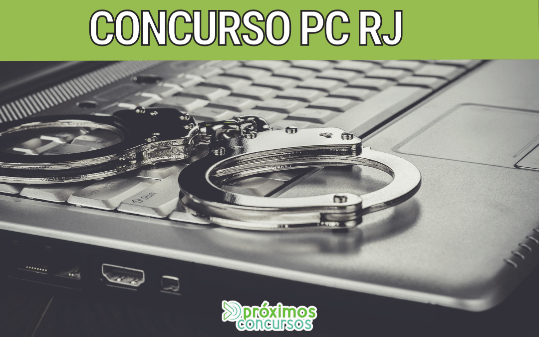 Concurso PC RJ: Autorizado! Edital no primeiro semestre de 2021