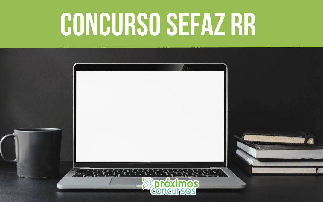 Concurso SEFAZ RR: Edital com 30 vagas pode sair ainda em 2020!