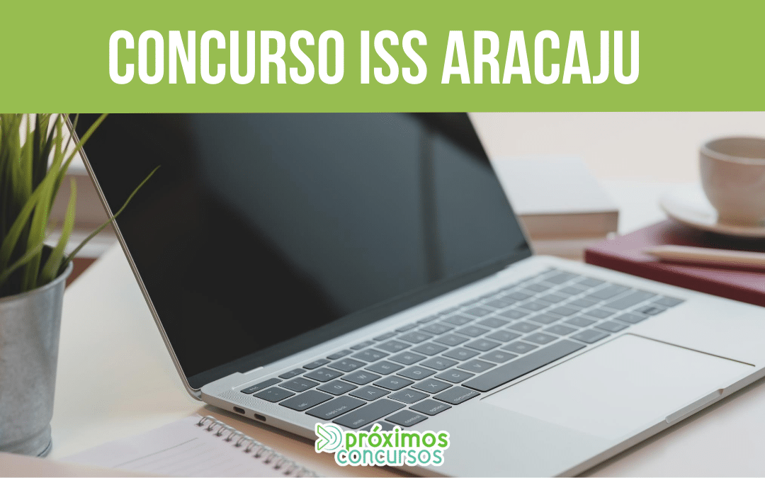 Concurso ISS Aracaju: Edital publicado com 20 vagas para Auditor de Tributos. Confira!