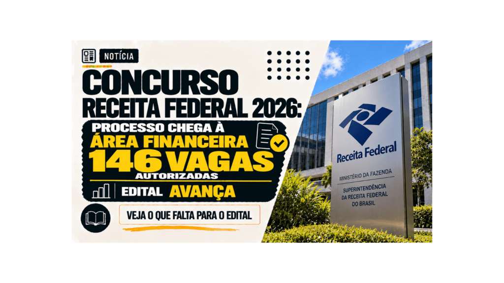 Concurso Receita Federal 2026: processo chega à área financeira e ...